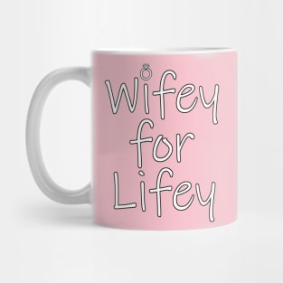 Wifey for Lifey Mug